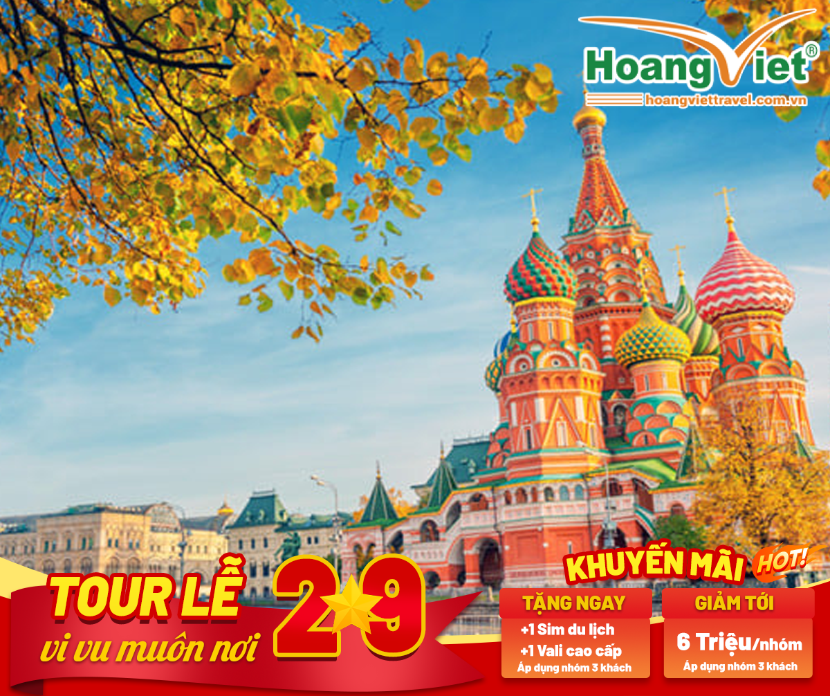 du lịch Nga dịp lễ 2/9 - hoangviettravel