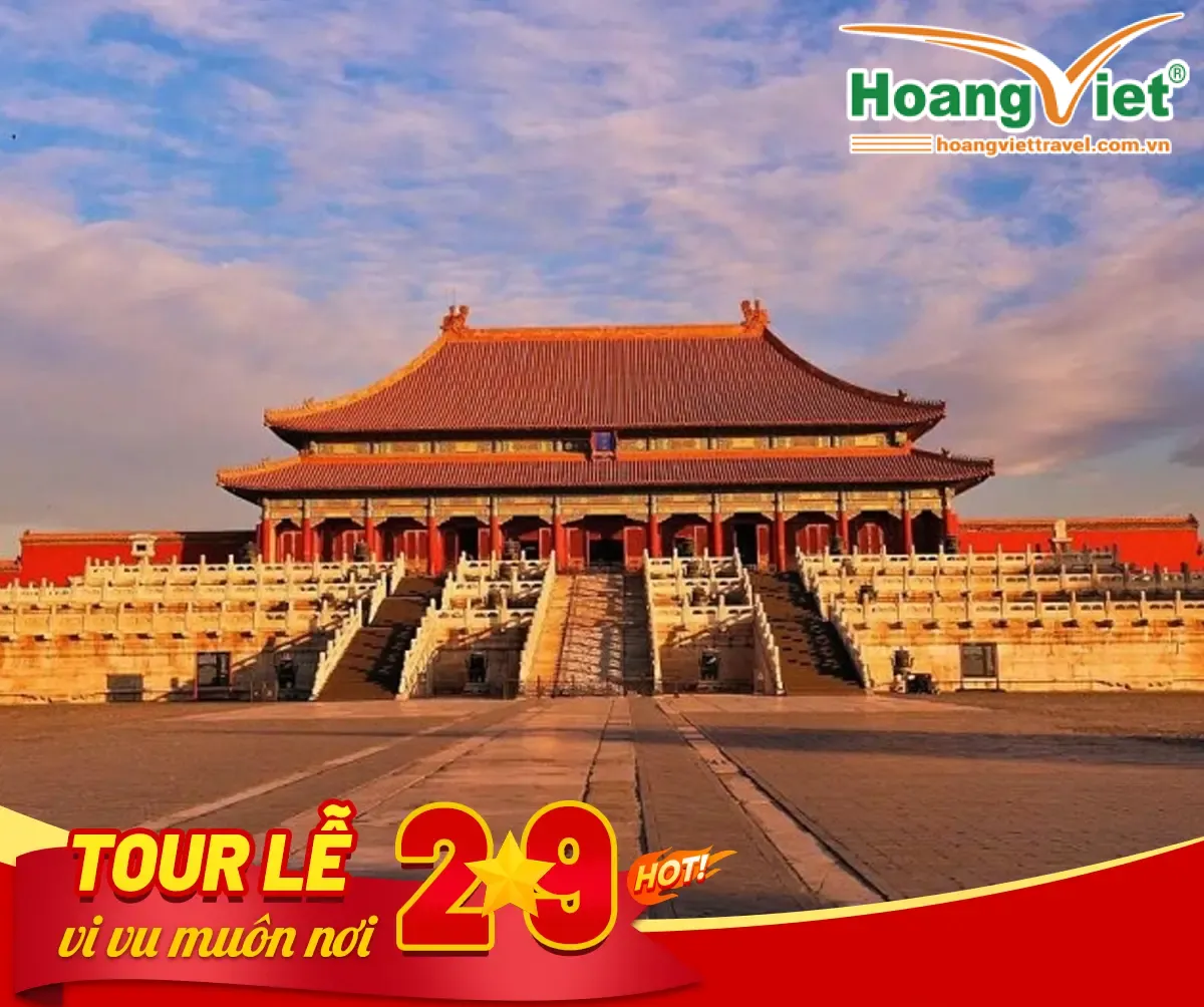 KHÁM PHÁ TOUR BẮC KINH - ĐIỂM ĐẾN CỦA LỊCH SỬ du lịch trung quốc