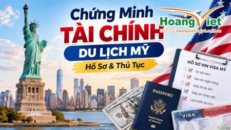 Chứng Minh Tài Chính Du Lịch Mỹ: Hồ Sơ & Thủ Tục