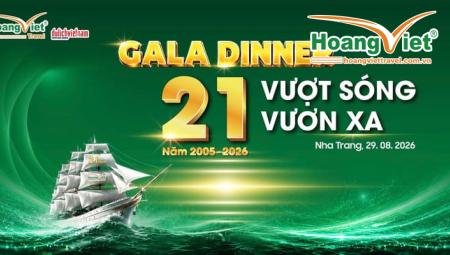 Gala Dinner 2026: Hoàng Việt Travel và hành trình 21 năm "Vượt sóng vươn xa"