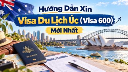 Hướng Dẫn Xin Visa Du Lịch Úc (Visa 600) Mới Nhất