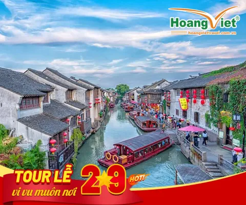 KHÁM PHÁ BẮC KINH – TÔ CHÂU - HÀNG CHÂU - THƯỢNG HẢI 