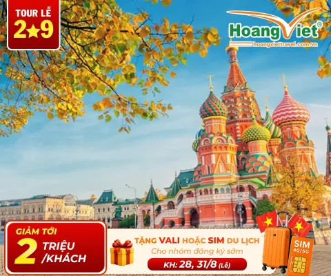 Tour Nga Mùa Thu 9N8D Từ Hà Nội | Moscow - St.Petersburg