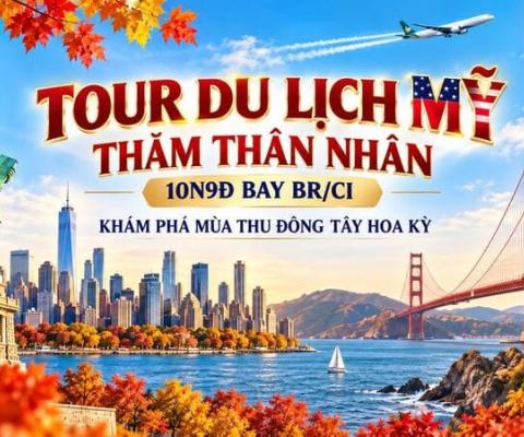 Tour Du Lịch Mỹ Thăm Thân Nhân 10N9Đ Mùa Thu Đông Tây Hoa Kỳ