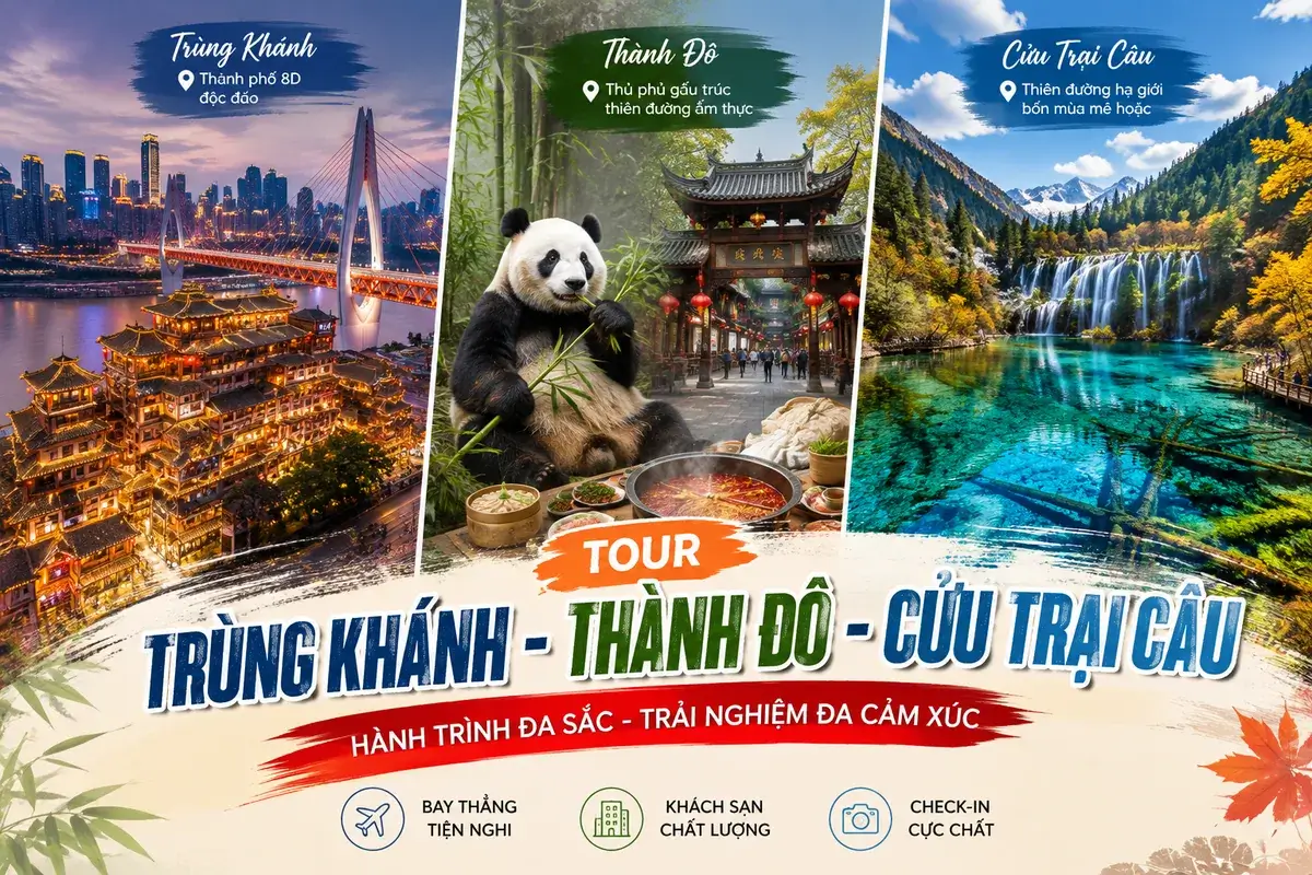 Cảnh đêm Trùng Khánh, gấu trúc và lẩu cay Thành Đô, cùng thác và hồ nước xanh ngọc tại Cửu Trại Câu